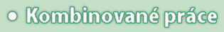 Kombinované práce Kombinované práce